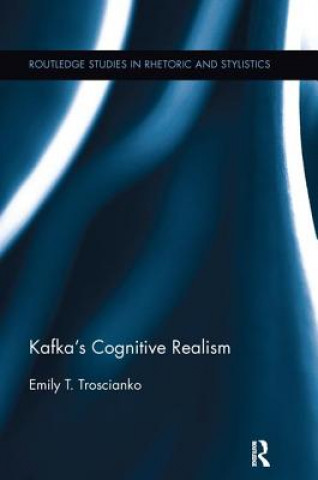 Książka Kafka's Cognitive Realism Emily Troscianko