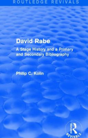 Libro Routledge Revivals: David Rabe (1988) Philip C. Kolin