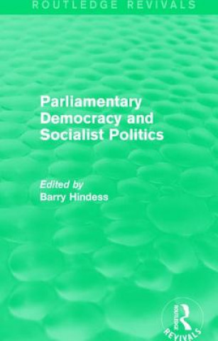 Carte Routledge Revivals: Parliamentary Democracy and Socialist Politics (1983) 