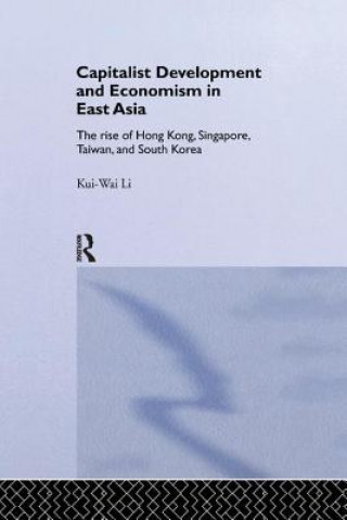 Buch Capitalist Development and Economism in East Asia Kui-Wai Li