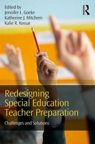 Книга Redesigning Special Education Teacher Preparation GOEKE