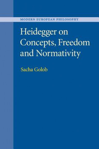 Buch Heidegger on Concepts, Freedom and Normativity GOLOB  SACHA