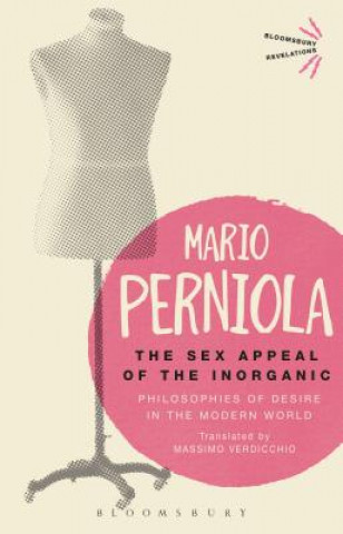 Könyv Sex Appeal of the Inorganic Mario Perniola