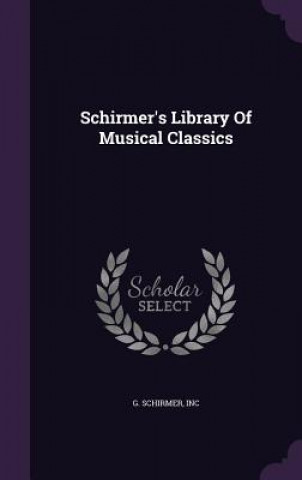 Carte Schirmer's Library of Musical Classics G Schirmer Inc