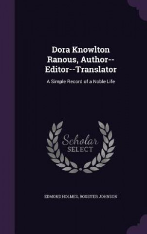 Carte Dora Knowlton Ranous, Author--Editor--Translator Edmond Holmes