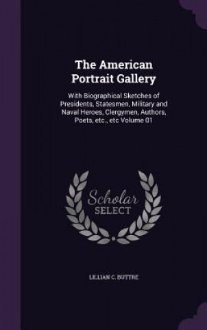 Buch American Portrait Gallery Lillian C Buttre