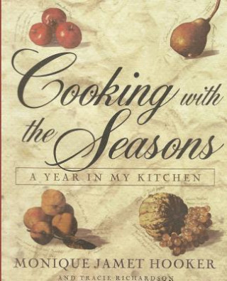 Kniha Cooking with the Seasons Monique Jamet Hooker