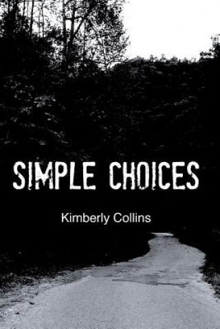 Könyv Simple Choices Kimberly Collins