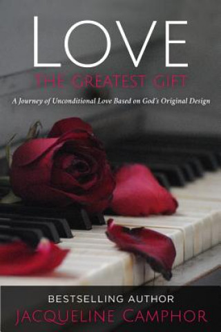 Könyv Love The Greatest Gift Jacqueline Camphor