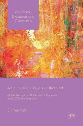 Книга Race, Education, and Citizenship Sin Yee Koh