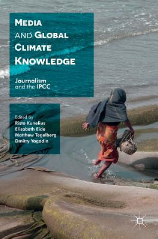 Buch Media and Global Climate Knowledge Risto Kunelius