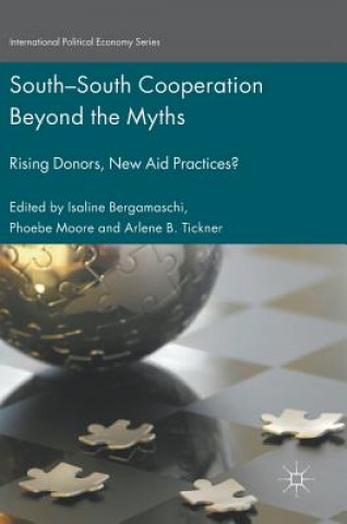 Kniha South-South Cooperation Beyond the Myths Isaline Bergamaschi