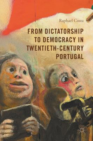 Carte From Dictatorship to Democracy in Twentieth-Century Portugal Raphael Costa
