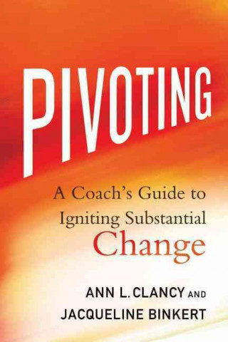 Knjiga Pivoting Ann L. Clancy