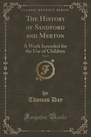 Книга The History of Sandford and Merton, Vol. 3 Thomas Day