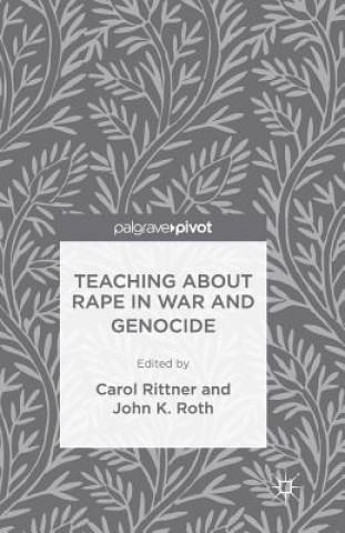 Carte Teaching About Rape in War and Genocide J. Roth