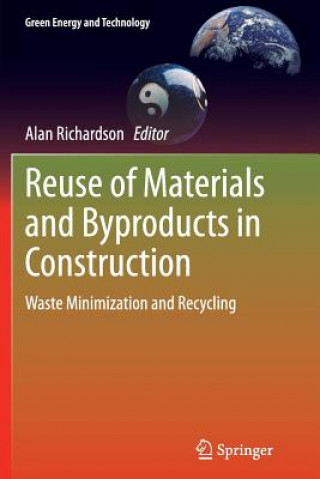 Könyv Reuse of Materials and Byproducts in Construction Alan Richardson