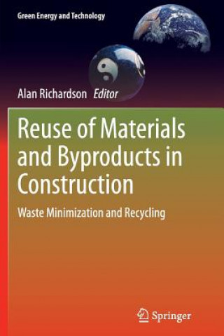 Kniha Reuse of Materials and Byproducts in Construction Alan Richardson