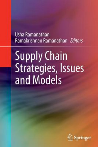 Książka Supply Chain Strategies, Issues and Models Ramakrishnan Ramanathan