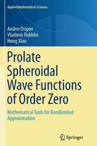 Kniha Prolate Spheroidal Wave Functions of Order Zero Andrei Osipov