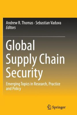 Könyv Global Supply Chain Security Andrew R. Thomas