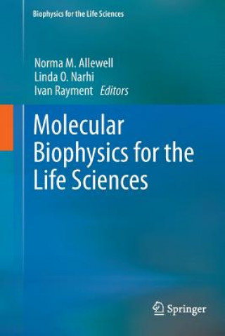 Buch Molecular Biophysics for the Life Sciences Norma Allewell