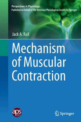 Kniha Mechanism of Muscular Contraction Jack A. Rall