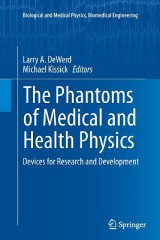 Kniha Phantoms of Medical and Health Physics Larry A. Dewerd