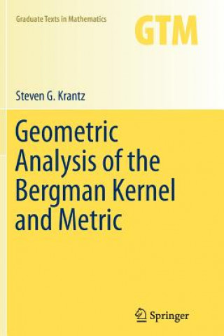 Libro Geometric Analysis of the Bergman Kernel and Metric Steven G. Krantz