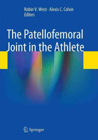Carte Patellofemoral Joint in the Athlete Robin V. West