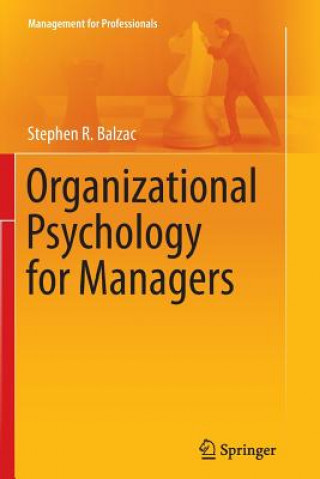 Carte Organizational Psychology for Managers Stephen R. Balzac