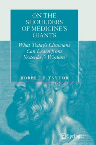 Book On the Shoulders of Medicine's Giants Robert B. Taylor