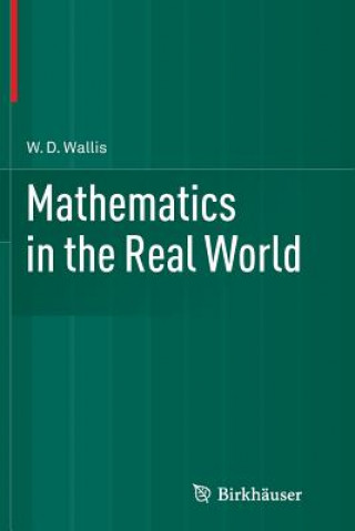 Carte Mathematics in the Real World W. D. Wallis