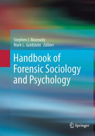 Kniha Handbook of Forensic Sociology and Psychology Mark L. Goldstein