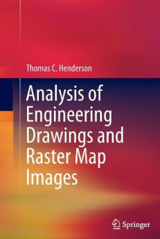 Książka Analysis of Engineering Drawings and Raster Map Images Thomas C. Henderson