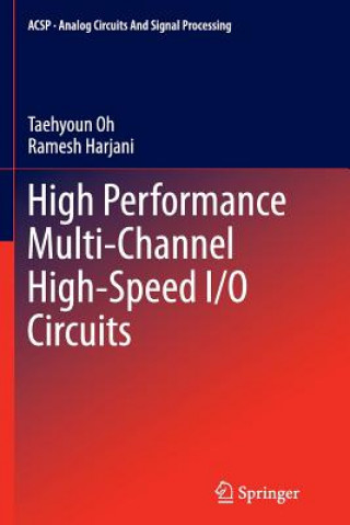 Kniha High Performance Multi-Channel High-Speed I/O Circuits Taehyoun Oh