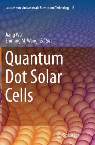 Buch Quantum Dot Solar Cells Jiang Wu