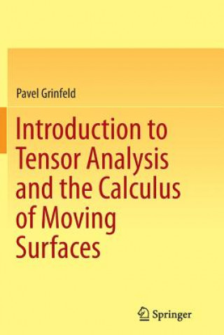 Książka Introduction to Tensor Analysis and the Calculus of Moving Surfaces Pavel Grinfeld