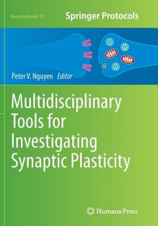 Carte Multidisciplinary Tools for Investigating Synaptic Plasticity Peter V. Nguyen