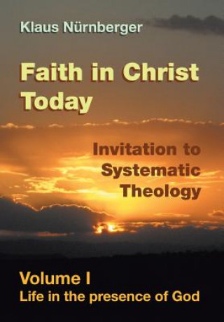 Livre Faith in Christ Today Invitation to Systematic Theology Klaus Nurnberger