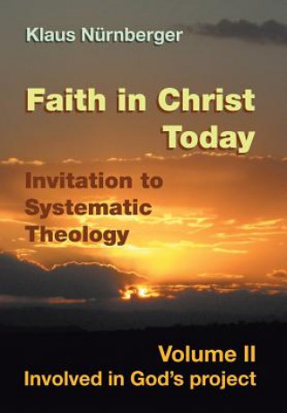 Książka Faith in Christ today Invitation to Systematic Theology Klaus Nurnberger