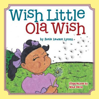 Kniha Wish Little Ola Wish Sonia Lawson Lycett