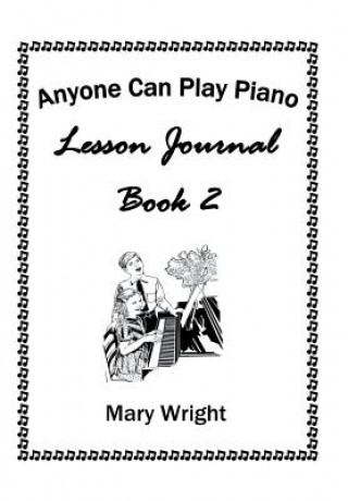 Könyv Anyone Can Play Piano Mary Wright
