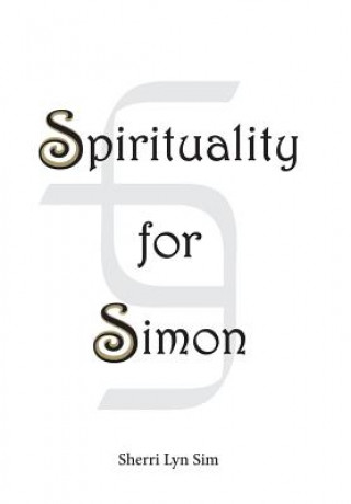 Książka Spirituality for Simon Sherri Lyn Sim