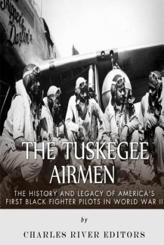 Kniha Tuskegee Airmen Charles River Editors
