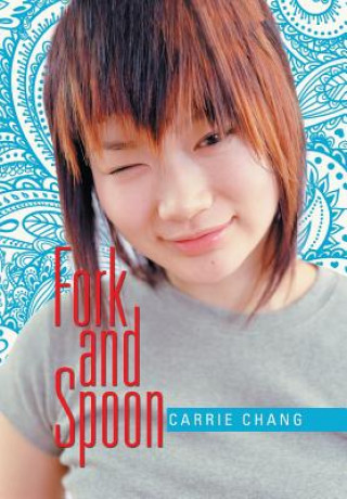 Kniha Fork and Spoon Carrie Chang