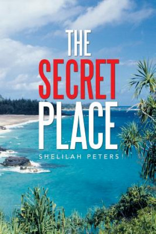 Kniha Secret Place Shelilah Peters
