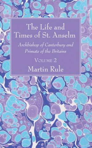 Livre Life and Times of St. Anselm Martin Rule