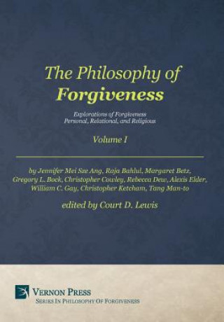 Könyv Philosophy of Forgiveness - Volume I Lewis Court
