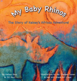 Könyv My Baby Rhinos Kelsey Paul
